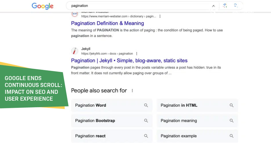 Google Ends Continuous Scroll: Impact on SEO and User Experience