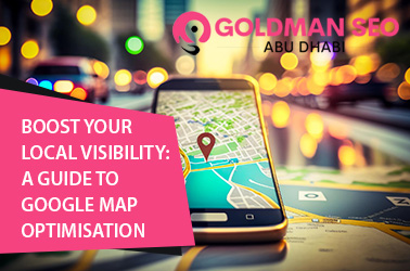 Boost Your Local Visibility: A Guide to Google Map Optimisation